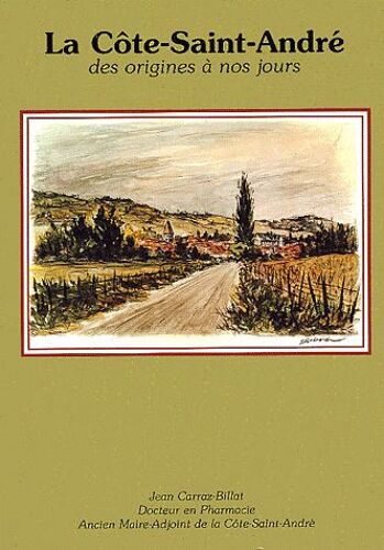 La Côte-Saint-André Des Origines À Nos Jours