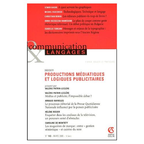 Communication Et Langages N° 143, Mars 2005 - Productions Médiatiques Et Logiques Publicitaires