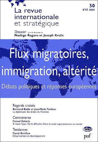 La Revue Internationale Et Stratégique N° 50 Eté 2003 - Flux Migratoires, Immigration, Altérité - Débats Politiques Et Réponses Européennes