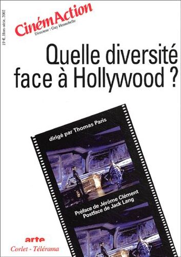 Cinémaction N° Hors-Série - Quelle Diversité Face À Hollywood ?