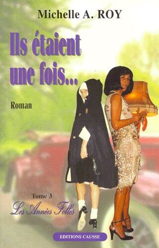 Ils Étaient Une Fois Les Années Folles - Les Années Folles