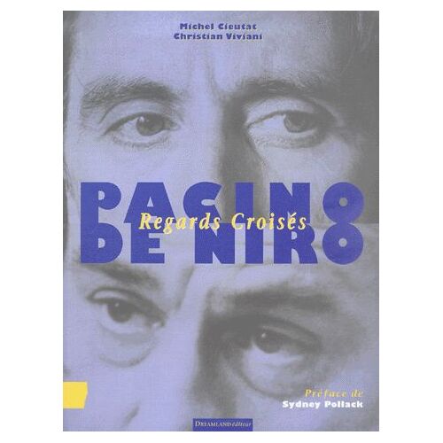 Pacino/De Niro - Regards Croisés