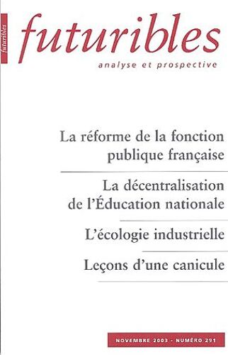 Futuribles N° 291 Novembre 2003 - La Réforme De La Fonction Publique Française, La Décentralisation De L'education Nationale, L'écologie Industrielle, Leçons D'une Canicule