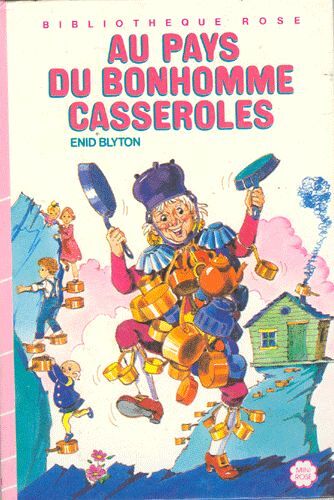 La Forêt Enchantée N° 4 - Au Pays Du Bonhomme Casseroles