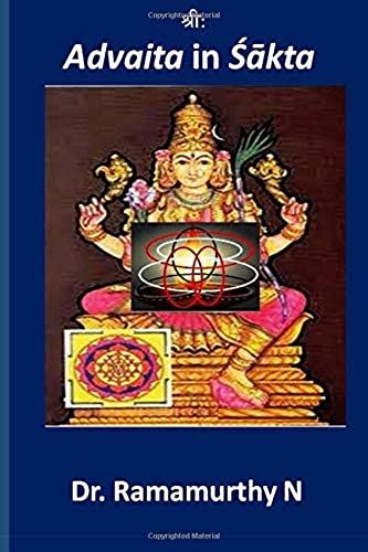 Advaita In Shaakta: Advaita Principles In Shaakta Religion