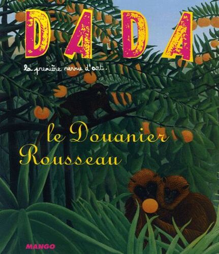 Dada N° 117, Mars 2006 - Le Douanier Rousseau