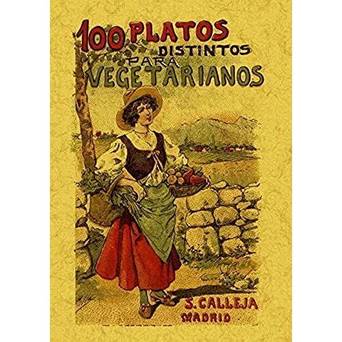 100 Platos Distintos Para Vegetarianos