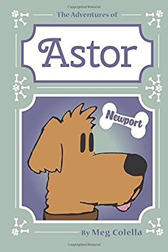 The Adventures Of Astor: Newport Here I Come