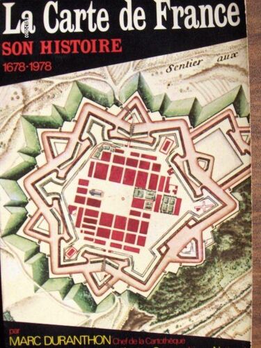La Carte De France - Son Histoire (1678-1978)