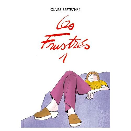 Les Frustrés - Tome 1