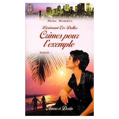 Lieutenant Eve Dallas Tome 2 - Crimes Pour L'exemple