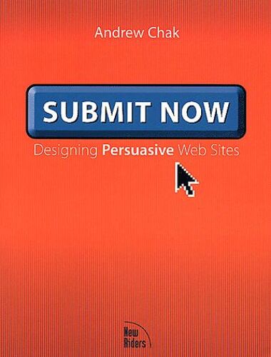 Submit Now - Designing Persuasive Web Sites