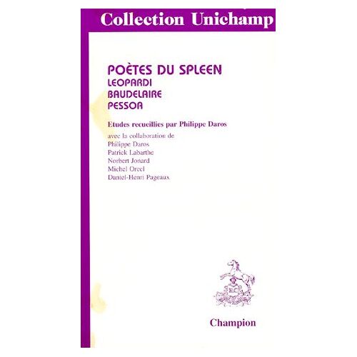 Poetes Du Spleen - Leopardi, Baudelaire, Pessoa