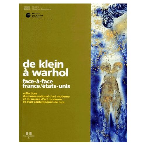 De Klein A Warhol - Face-À-Face France/Etats-Unis