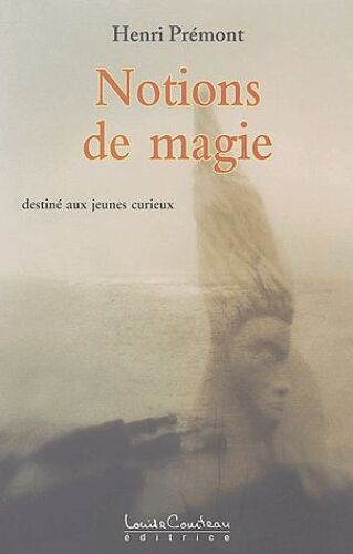 Notions De Magie - Destiné Aux Jeunes Curieux