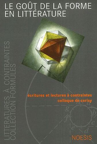 Formules N° 9 - Le Goût De La Forme En Littérature
