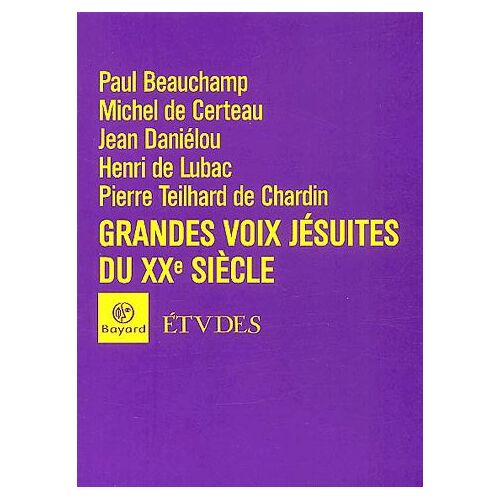 Grandes Voix Jésuites Du Xxème Siècle