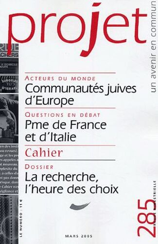 Projet N° 285, Mars 2005 - Communautés Juives D'europe - Pme De France Et D'italie - La Reherche, L'heure Des Choix