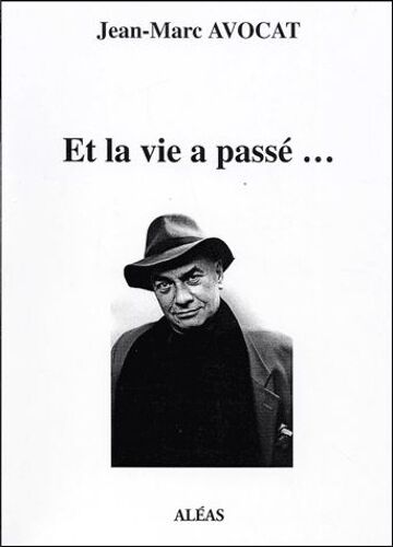 Et La Vie A Passé...