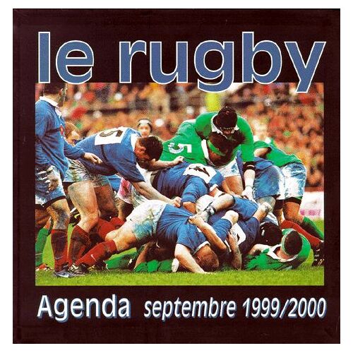 Le Rugby - Agenda Septembre 1999/2000
