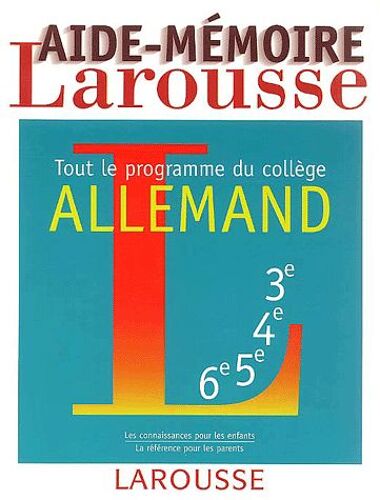 Aide-Mémoire Larousse Allemand - Tout Le Programme Du Collège