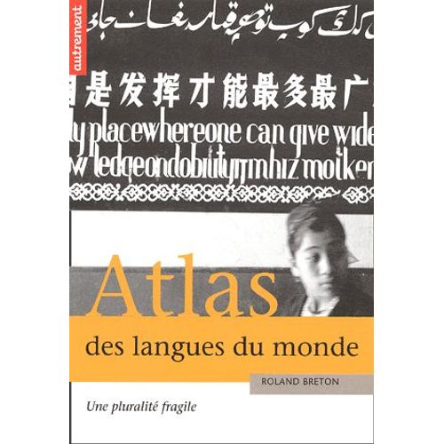 Atlas Des Langues Du Monde - Une Pluralité Fragile