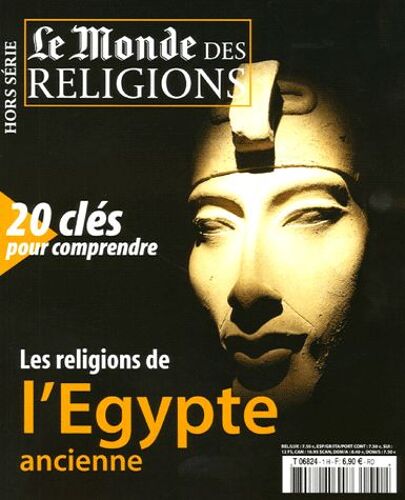 Le Monde Des Religions Hors-Série N°1 - Les Religions De L'egypte Ancienne
