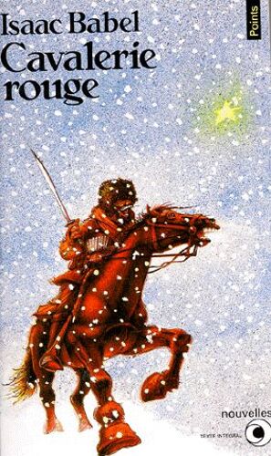 Cavalerie Rouge - Suivi Des Récits Du Cycle De "Cavalerie Rouge", Des Fragments Du Journal De 1920, Des Plans Et Esquisses