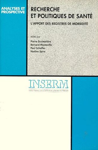 Recherche Et Politiques Sante - Apport Des Registres De Morbidité