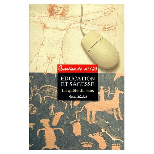 Question De N° 123 : Education Et Sagesse - La Quête Du Sens