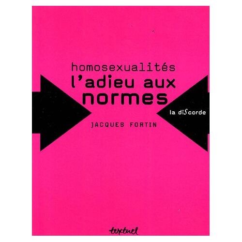 Homosexualités - L'adieu Aux Normes