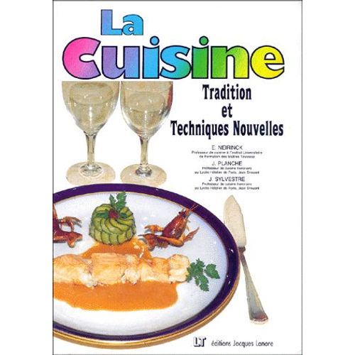 La Cuisine - Traditions Et Techniques Nouvelles
