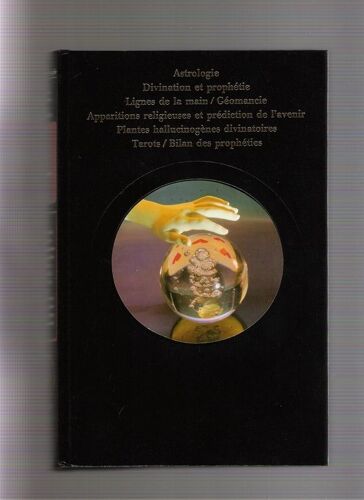 Pouvoirs (Les) Des Voyants Ou La Vie D'avance - Divination Et Prophétie, Astrologie, Tarots, Lignes De La Main, Géomancie, Plantes Hallucinogènes
