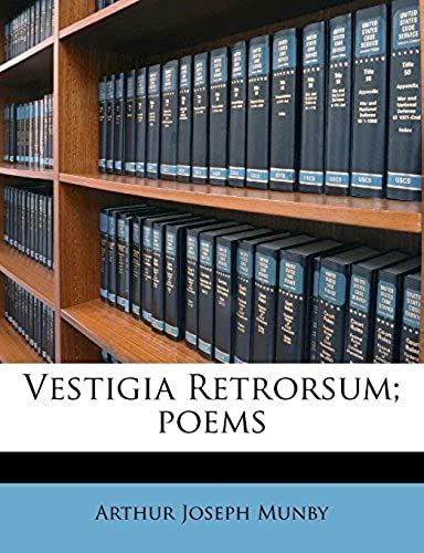 Vestigia Retrorsum; Poems
