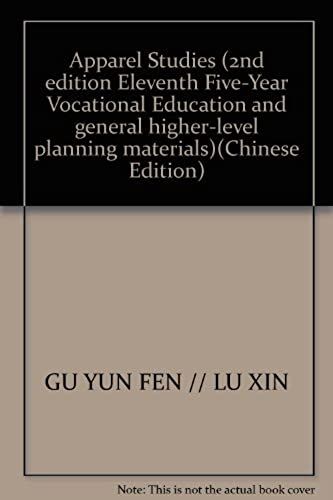 Apparel Studies (2nd Edition Eleventh Five-Year Vocational Education And General Higher-Level Planning Materials)(Chinese Edition)