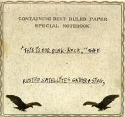 This Is Our Punk-Rock, Thee Rusted Satellites Gather+Sing,