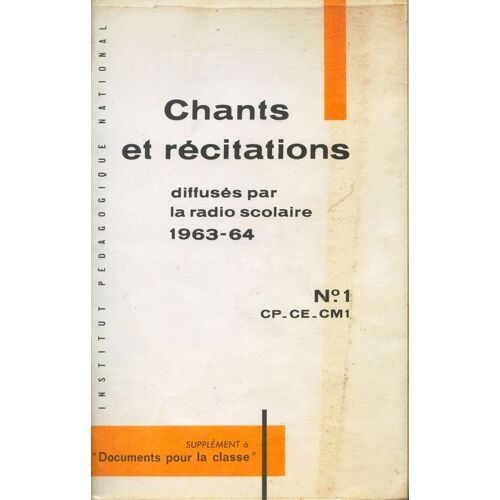 Chants Et Recitations Diffusés Par La Radio Scolaire 1963-64 - N°1 Cp Ce Cm1