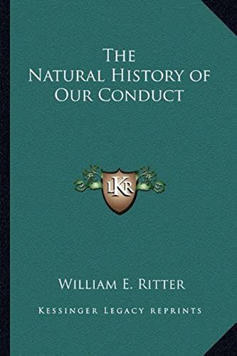 The Natural History Of Our Conduct