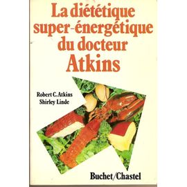 La Diététique Super-Énergétique Du Docteur Atkins