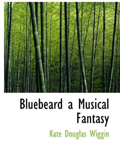 Bluebeard A Musical Fantasy