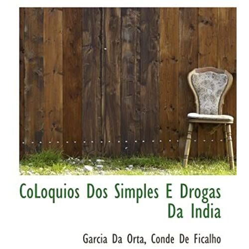 Coloquios Dos Simples E Drogas Da India (Portuguese Edition)