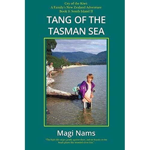 Tang Of The Tasman Sea (Cry Of The Kiwi: A Family's New Zealand Adventure) (Volume 3)