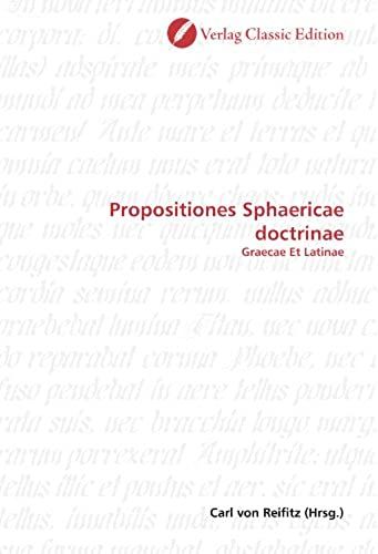 Propositiones Sphaericae Doctrinae: Graecae Et Latinae (German Edition)