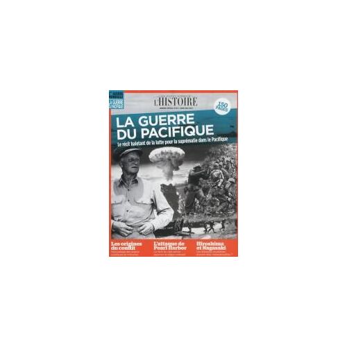 Les Grandes Affaires De L'histoire 40 La Guerre Du Pacifique