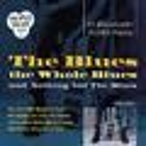 Blues, The Whole Blues And Nothing But The Blues - Vol. 1