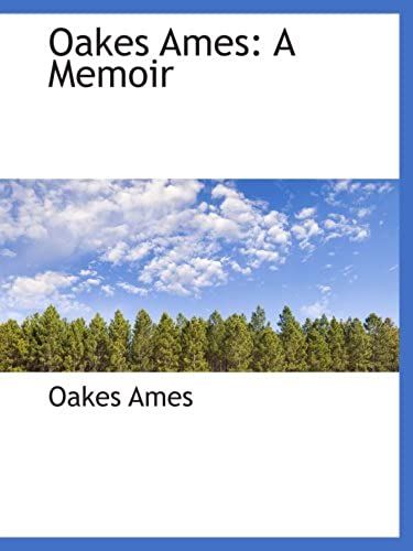 Oakes Ames: A Memoir