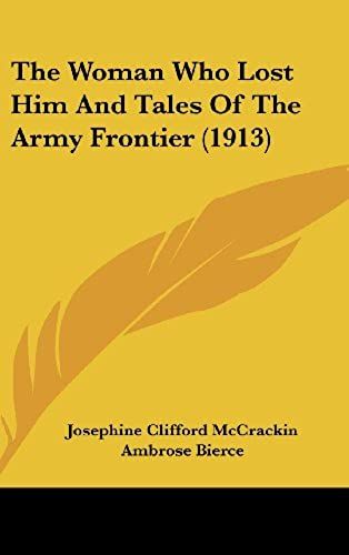 The Woman Who Lost Him And Tales Of The Army Frontier (1913)