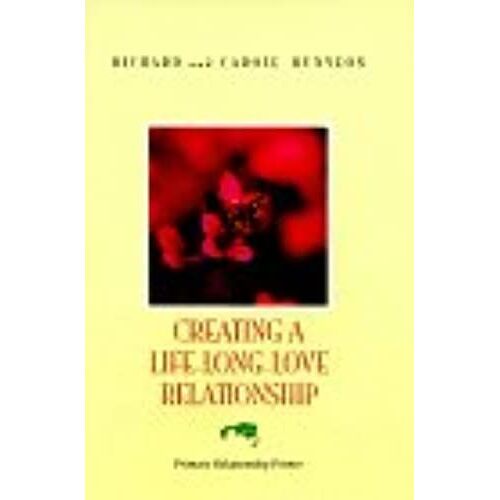 Creating A Life-Long-Love Relationship: Primary Relationship Primer