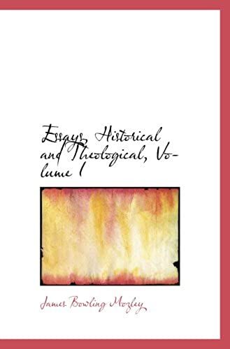 Essays, Historical And Theological, Volume I