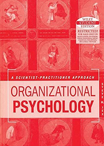 Organizational Psychology: A Scientist-Practitioner Approach